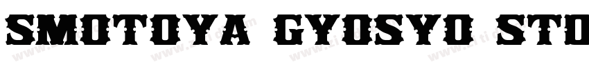 SMotoya Gyosyo Std W字体转换